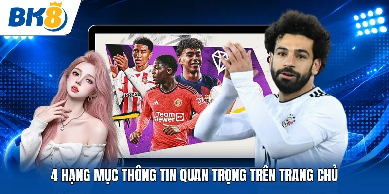4 hạng mục thông tin quan trọng trên trang chủ