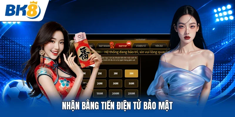 Nhận bằng tiền điện tử bảo mật